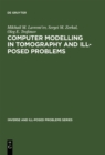 Computer Modelling in Tomography and Ill-Posed Problems - eBook