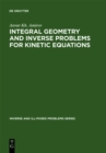 Integral Geometry and Inverse Problems for Kinetic Equations - eBook