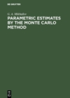 Parametric Estimates by the Monte Carlo Method - eBook