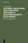 Integral Equations and Iteration Methods in Electromagnetic Scattering - eBook