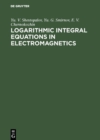 Logarithmic Integral Equations in Electromagnetics - eBook