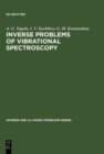 Inverse Problems of Vibrational Spectroscopy - eBook