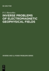 Inverse Problems of Electromagnetic Geophysical Fields - eBook