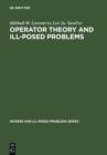 Operator Theory and Ill-Posed Problems - eBook