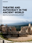 Theatre and Autocracy in the Ancient World - eBook