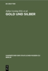 Gold und Silber : Kunstgewerbe-Museum - Book