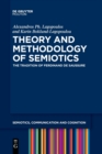 Theory and Methodology of Semiotics : The Tradition of Ferdinand de Saussure - Book