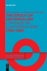The Epoch of Universalism 1769-1989 / L'epoque de l'universalisme 1769-1989 - Book