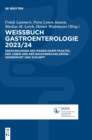 Weissbuch Gastroenterologie 2023/24 : Erkrankungen des Magen-Darm-Traktes, der Leber und der Bauchspeicheldruse – Gegenwart und Zukunft - Book
