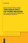The Sole Fact of Pure Reason : Kant's Quasi-Ontological Argument for the Categorical Imperative - Book