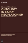 Ontology in Early Neoplatonism : Plotinus, Porphyry, Iamblichus - Book