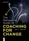 The Manager’s Guide to Coaching for Change - Book