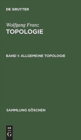 Topologie, Band 1, Allgemeine Topologie - Book
