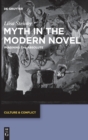 Myth in the Modern Novel : Imagining the Absolute - Book
