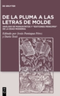 De la pluma a las letras de molde : Analisis de manuscritos y "editiones principes" de la Edad Moderna - Book