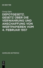 Depotgesetz. Gesetz ?ber die Verwahrung und Anschaffung von Wertpapieren vom 4. Februar 1937 - Book