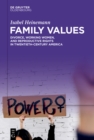 Family Values : Divorce, Working Women, and Reproductive Rights in Twentieth-Century America - eBook