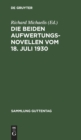 Die Beiden Aufwertungsnovellen Vom 18. Juli 1930 : (Hypotheken-F?lligkeits- Und Verzinsungsgesetz. Grundbuchbereinigungsgesetz) - Book