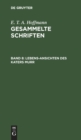 Lebens-Ansichten Des Katers Murr : Nebst Fragmentarischer Biographie Des Kapellmeisters Johannes Kreisler in Zuf?lligen Makulaturbl?ttern - Book