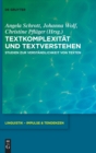 Textkomplexitat und Textverstehen : Studien zur Verstandlichkeit von Texten - Book