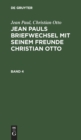 Jean Paul; Christian Otto: Jean Pauls Briefwechsel Mit Seinem Freunde Christian Otto. Band 4 - Book