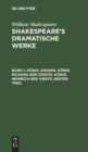 K?nig Johann. K?nig Richard der Zweite. K?nig Heinrich der Vierte, erster Theil - Book