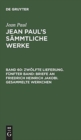 Zwolfte Lieferung. Funfter Band: Briefe an Friedrich Heinrich Jakobi. Gesammelte Werkchen - Book