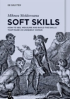 Soft Skills : How to See, Measure and Build the Skills that Make us Uniquely Human - Book