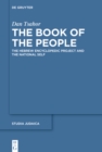 The Book of the People : The Hebrew Encyclopedic Project and the National Self - eBook