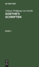 Johann Wolfgang Von Goethe: Goethe's Schriften. Band 2 - Book