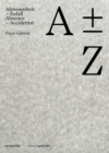 A plus minus Z : Payer Gabriel. Abwesenheit - Zufall / Absence - Accidental - Book