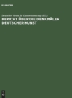 Bericht uber die Arbeiten an den Denkmalern Deutscher Kunst, 3 - Book