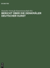 Bericht uber die Arbeiten an den Denkmalern Deutscher Kunst, 2 - Book