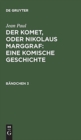 Der Komet, oder Nikolaus Marggraf : Eine komische Geschichte : Bandchen 3 - Book