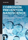 Corrosion Prevention Nanoscience : Nanoengineering Materials and Technologies - Book