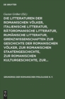 Die Litteraturen Der Romanischen V?lker, Italienische Litteratur, R?toromanische Litteratur, Rum?nische Litteratur, Grenzwissenschaften Zur Geschichte Der Romanischen V?lker, Zur Romanischen Staatenge - Book