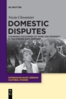 Domestic Disputes : Examining Discourses of Home and Property in the Former East Germany - Book