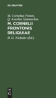 M. Cornelii Frontonis Reliquiae - Book