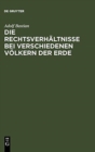 Die Rechtsverh?ltnisse bei verschiedenen V?lkern der Erde - Book