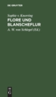 Flore und Blanscheflur : Ein episches Gedicht in 12 Gesangen - Book