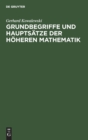 Grundbegriffe Und Haupts?tze Der H?heren Mathematik : Insbesondere F?r Ingenieure Und Naturforscher - Book