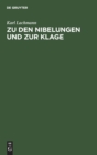 Zu Den Nibelungen Und Zur Klage : Anmerkungen - Book