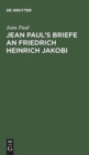 Jean Paul’s Briefe an Friedrich Heinrich Jakobi - Book
