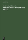 Festschrift fur Peter Metz - Book