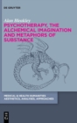 Psychotherapy, the Alchemical Imagination and Metaphors of Substance - Book