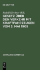 Gesetz ?ber den Verkehr mit Kraftfahrzeugen vom 3. Mai 1909 - Book