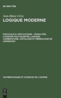 Logique moderne, Fascicule III, Implications - modalit?s, logiques polyvalentes, logique combinatoire, ontologie et m?r?ologie de Le&#347;niewski - Book