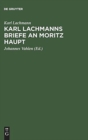 Karl Lachmanns Briefe an Moritz Haupt - Book