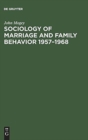 Sociology of marriage and family behavior 1957-1968 : A trend report and bibliography - Book