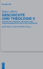 Geschichte Und Theologie II : Studien Zur Literatur-, Religions- Und Theologiegeschichte Des Alten Testaments - Book